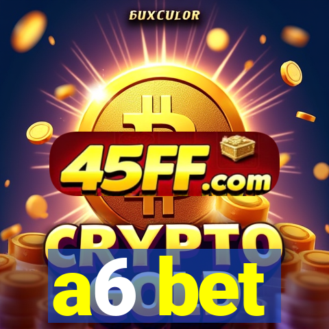 a6 bet